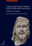 Courts and Courtly Cultures in Early Modern Italy and Europe. Models and Languages