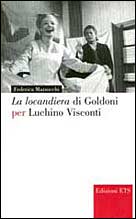 ''La locandiera'' di Goldoni per Luchino Visconti