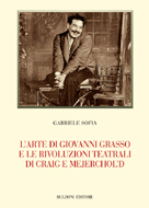 L’arte di Giovanni Grasso e le rivoluzioni teatrali di Craig e Mejerchol'd