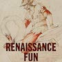 Renaissance Fun. The Machines Behind the Scenes