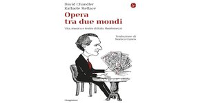 Opera tra due mondi. Vita, musica e teatro di Italo Montemezzi